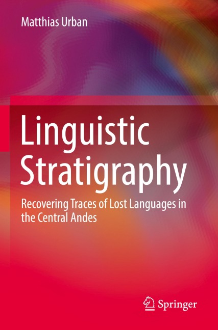 Linguistic Stratigraphy: Recovering Traces of Lost Languages in the Central Andes