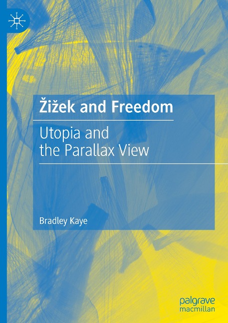¿i¿ek and Freedom: Utopia and the Parallax View
