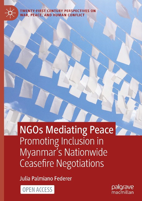NGOs Mediating Peace: Promoting Inclusion in Myanmars Nationwide Ceasefire Negotiations