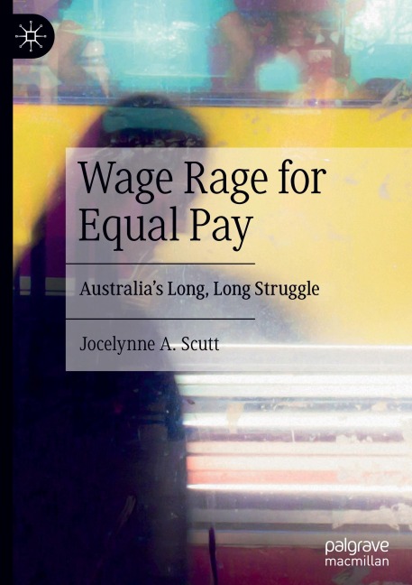Wage Rage for Equal Pay: Australias Long, Long Struggle