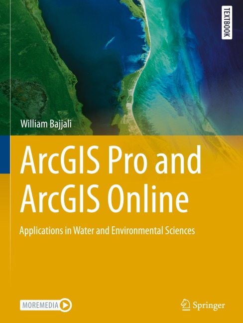ArcGIS Pro and ArcGIS Online: Applications in Water and Environmental Sciences