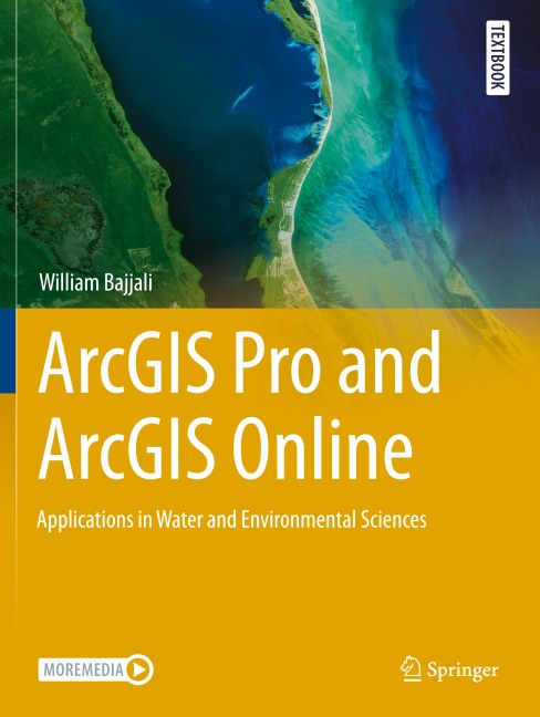ArcGIS Pro and ArcGIS Online: Applications in Water and Environmental Sciences