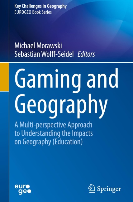 Gaming and Geography: A Multi-perspective Approach to Understanding the Impacts on Geography (Education)