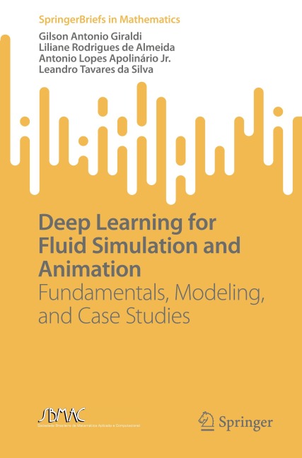 Deep Learning for Fluid Simulation and Animation: Fundamentals, Modeling, and Case Studies