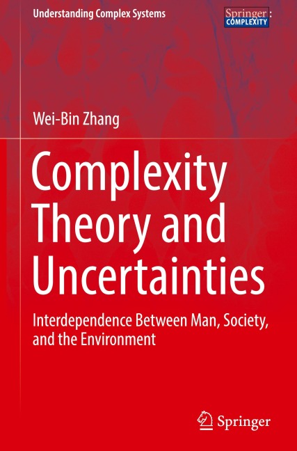 Complexity Theory and Uncertainties: Interdependence Between Man, Society, and the Environment