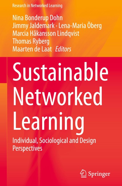 Sustainable Networked Learning: Individual, Sociological and Design Perspectives
