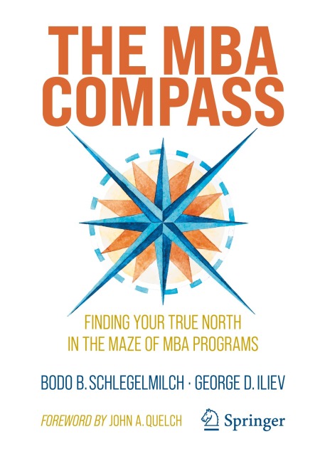 The MBA Compass: Finding Your True North in the Maze of MBA Programs