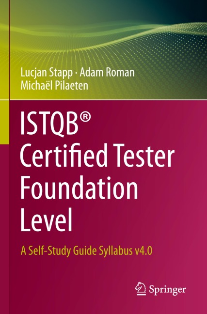 ISTQB® Certified Tester Foundation Level: A Self-Study Guide Syllabus v4.0
