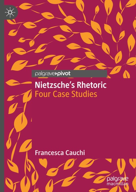Nietzsches Rhetoric: Four Case Studies