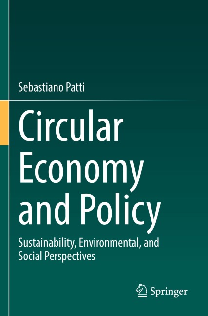 Circular Economy and Policy: Sustainability, Environmental, and Social Perspectives