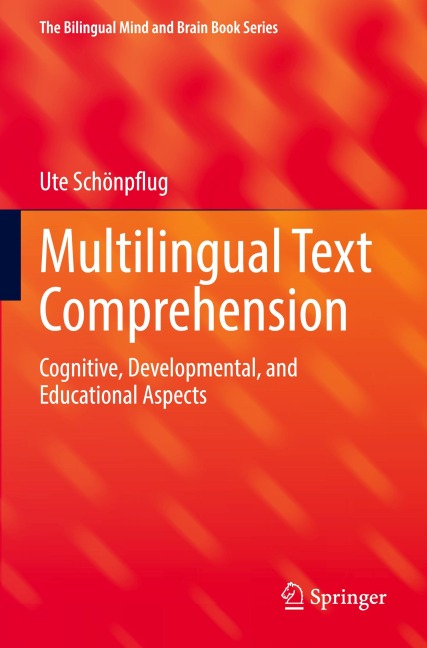 Multilingual Text Comprehension: Cognitive, Developmental, and Educational Aspects