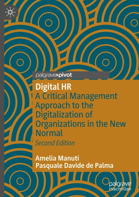Digital HR: A Critical Management Approach to the Digitalization of Organizations in the New Normal