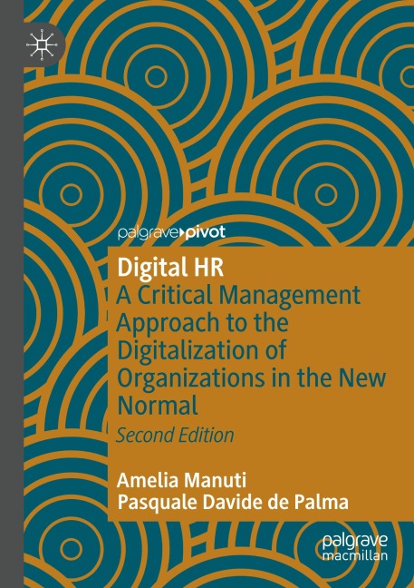 Digital HR: A Critical Management Approach to the Digitalization of Organizations in the New Normal