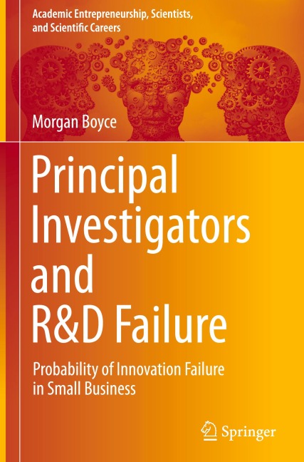 Principal Investigators and R&D Failure: Probability of Innovation Failure in Small Business