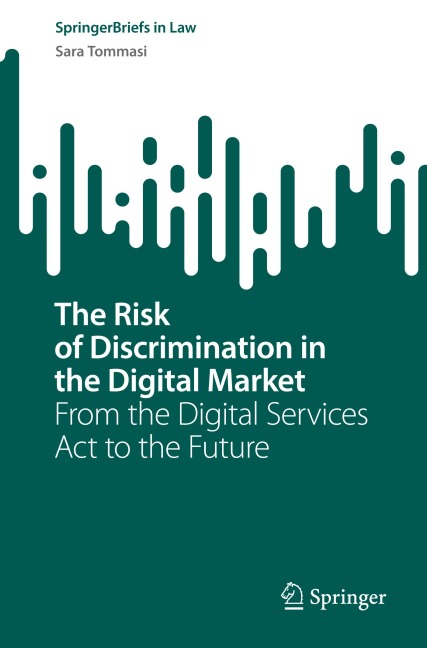 The Risk of Discrimination in the Digital Market: From the Digital Services Act to the Future