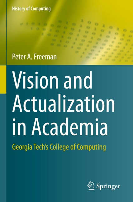 Vision and Actualization in Academia: Georgia Techs College of Computing