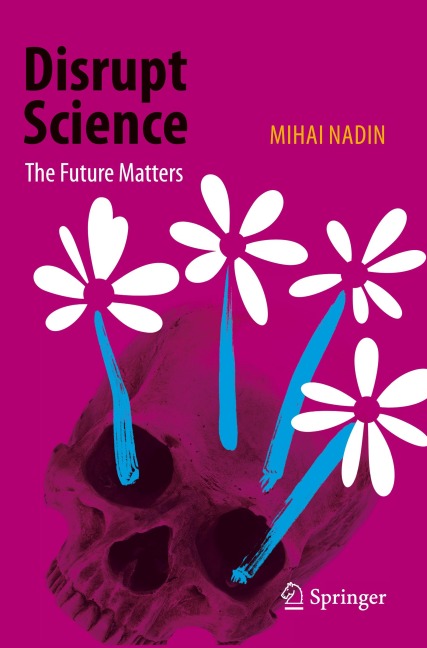 Disrupt Science: The Future Matters