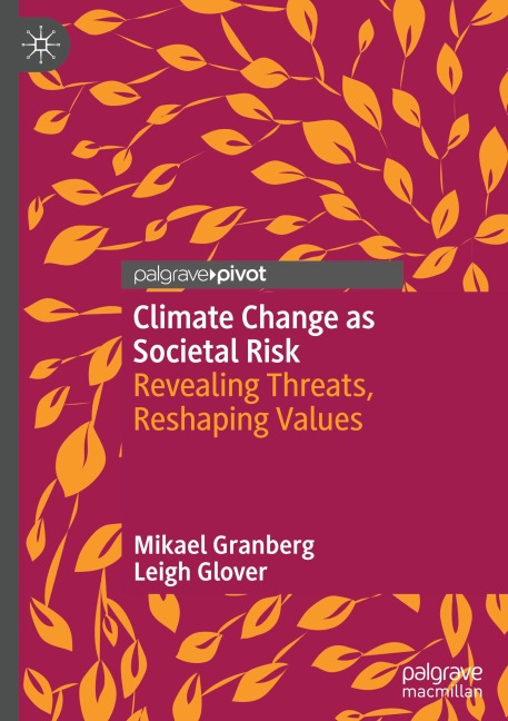 Climate Change as Societal Risk: Revealing Threats, Reshaping Values