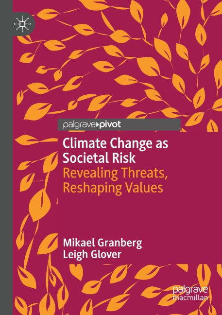 Climate Change as Societal Risk: Revealing Threats, Reshaping Values