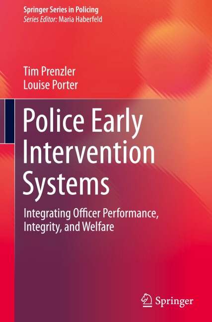 Police Early Intervention Systems: Integrating Officer Performance, Integrity, and Welfare