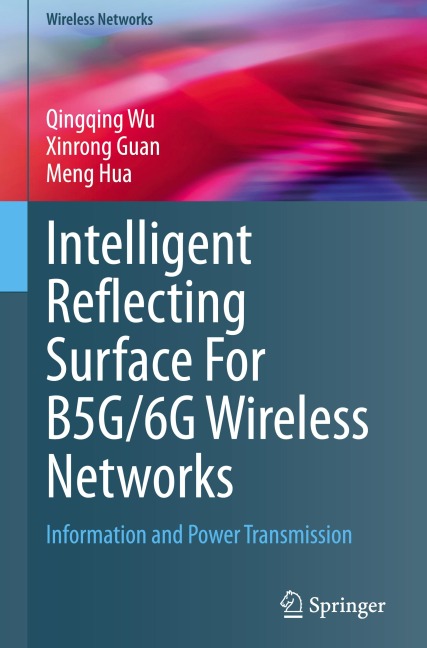 Intelligent Reflecting Surface For B5G/6G Wireless Networks: Information and Power Transmission