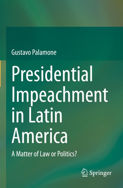 Presidential Impeachment in Latin America: A Matter of Law or Politics?