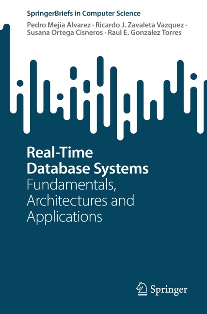 Real-Time Database Systems: Fundamentals, Architectures and Applications