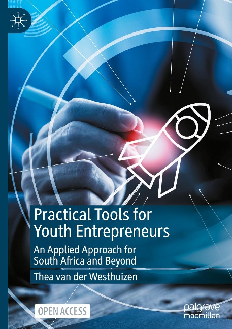 Practical Tools for Youth Entrepreneurs: An Applied Approach for South Africa and Beyond