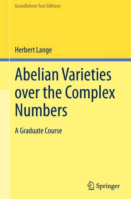 Abelian Varieties over the Complex Numbers: A Graduate Course