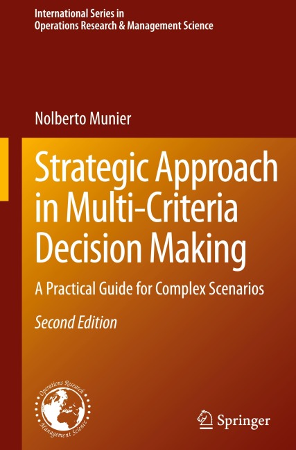 Strategic Approach in Multi-Criteria Decision Making: A Practical Guide for Complex Scenarios