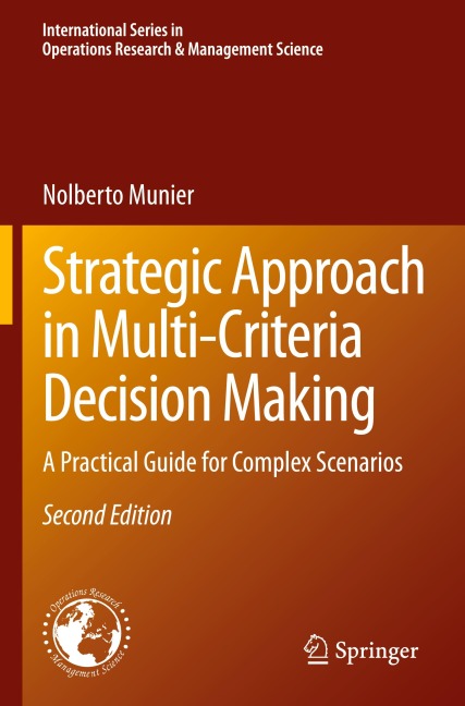 Strategic Approach in Multi-Criteria Decision Making: A Practical Guide for Complex Scenarios