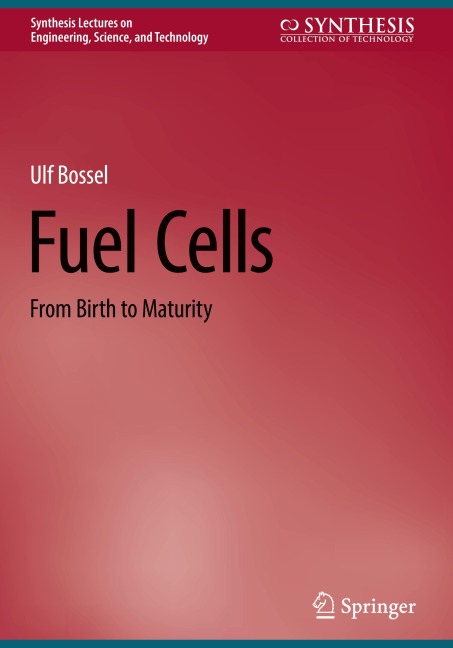 Fuel Cells: From Birth to Maturity