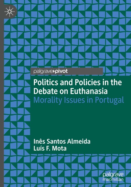 Politics and Policies in the Debate on Euthanasia: Morality Issues in Portugal