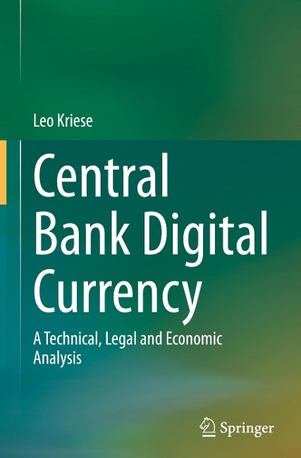 Central Bank Digital Currency: A Technical, Legal and Economic Analysis
