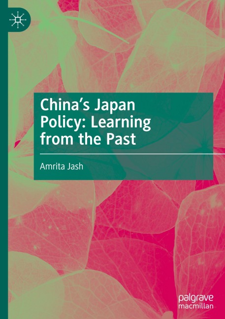 Chinas Japan Policy: Learning from the Past
