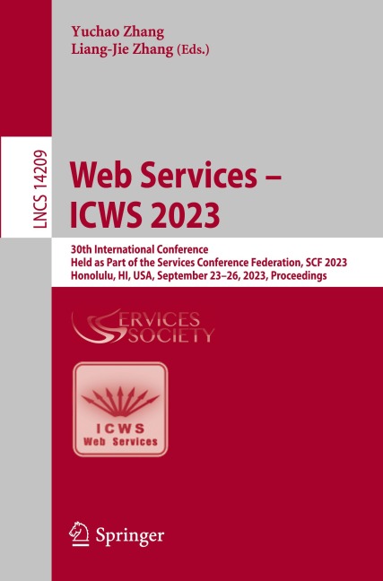 Web Services - ICWS 2023: 30th International Conference, Held as Part of the Services Conference Federation, SCF 2023, Honolulu, HI, USA, September 23-26, 2023, Proceedings