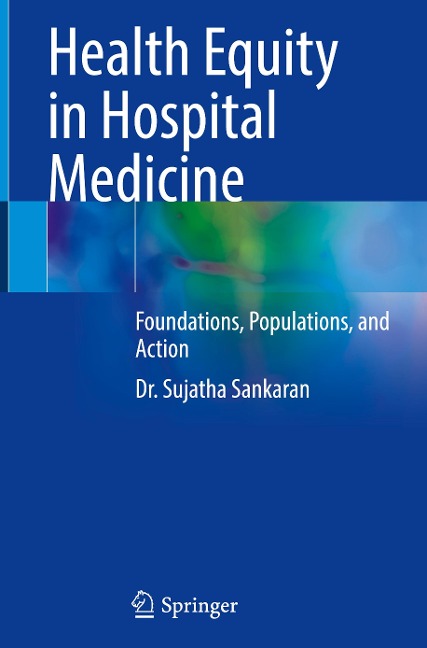 Health Equity in Hospital Medicine: Foundations, Populations, and Action