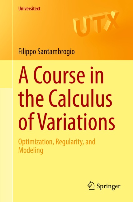 A Course in the Calculus of Variations: Optimization, Regularity, and Modeling