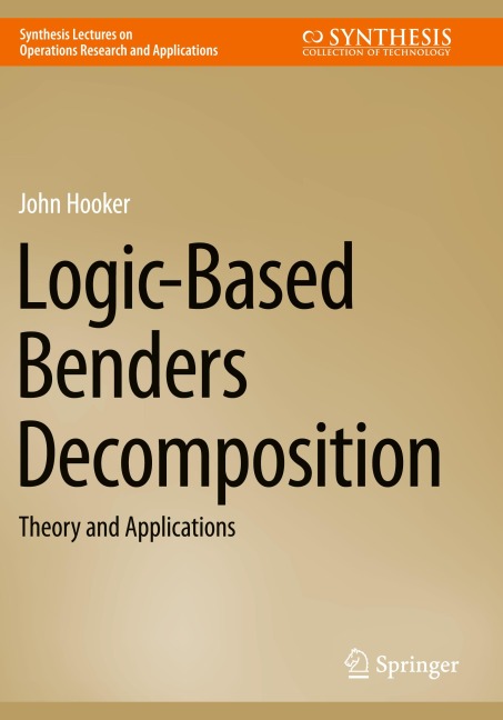 Logic-Based Benders Decomposition: Theory and Applications