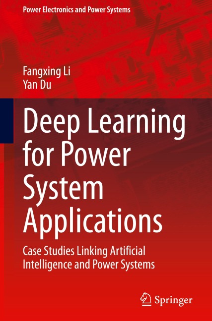 Deep Learning for Power System Applications: Case Studies Linking Artificial Intelligence and Power Systems