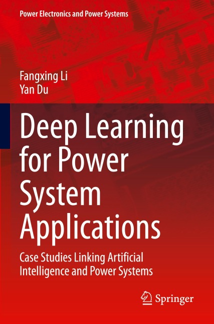 Deep Learning for Power System Applications: Case Studies Linking Artificial Intelligence and Power Systems