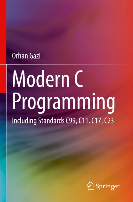 Modern C Programming: Including Standards C99, C11, C17, C23