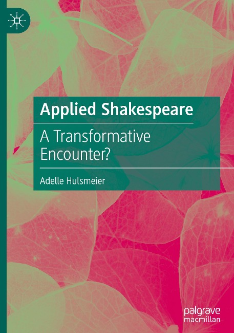 Applied Shakespeare: A Transformative Encounter?