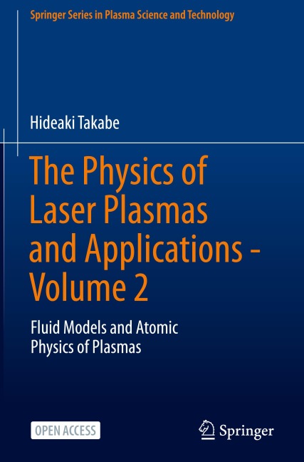 The Physics of Laser Plasmas and Applications - Volume 2: Fluid Models and Atomic Physics of Plasmas