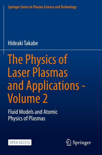The Physics of Laser Plasmas and Applications - Volume 2: Fluid Models and Atomic Physics of Plasmas