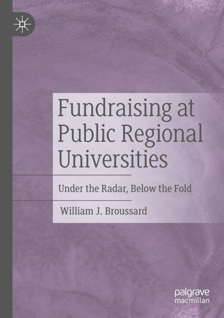 Fundraising at Public Regional Universities: Under the Radar, Below the Fold