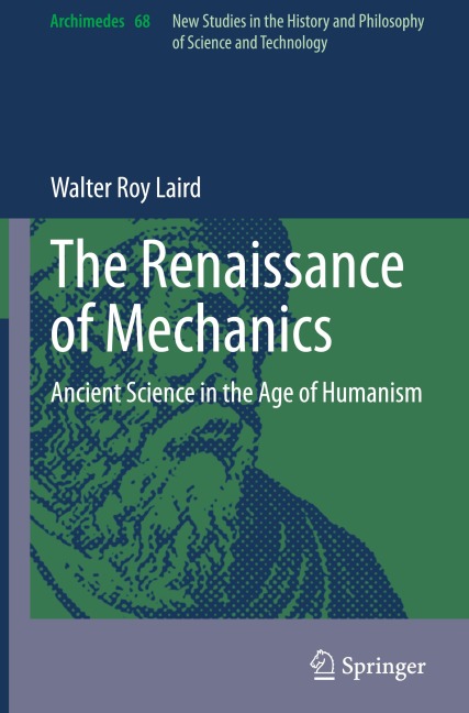 The Renaissance of Mechanics: Ancient Science in the Age of Humanism