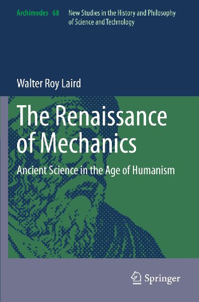 The Renaissance of Mechanics: Ancient Science in the Age of Humanism