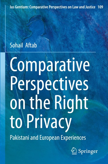 Comparative Perspectives on the Right to Privacy: Pakistani and European Experiences