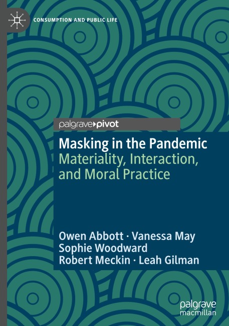 Masking in the Pandemic: Materiality, Interaction, and Moral Practice